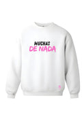 Muchas de nada - Sweatshirt